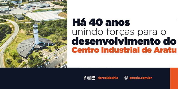PROCIA completa 40 anos unindo forças pelo desenvolvimento do Centro Industrial de Aratu